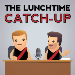 Podcast thumbnail for The Lunchtime Catch Up