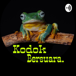 Podcast thumbnail for Kodok Bersuara.