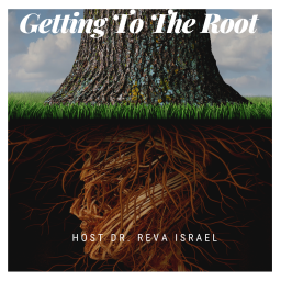 Podcast thumbnail for Getting To The Root w/ Dr. Reva