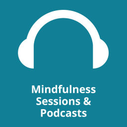 Podcast thumbnail for Mindfulness Sessions & Podcasts