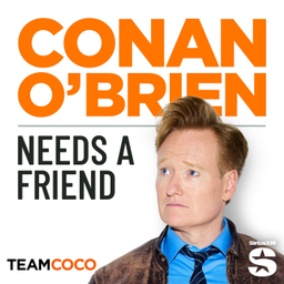 Podcast thumbnail for Conan O’Brien Needs A Friend