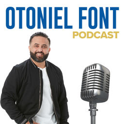 Podcast thumbnail for Otoniel Font Podcast
