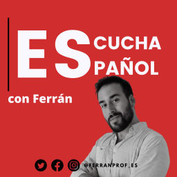 Podcast thumbnail for Escucha español con Ferrán