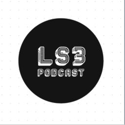 Podcast thumbnail for LS3 Podcast