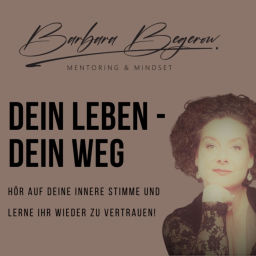 Podcast thumbnail for Dein Leben - Dein Weg!