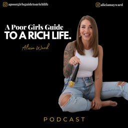 Podcast thumbnail for A Poor Girls Guide To A Rich Life