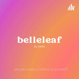 Podcast thumbnail for belleleaf