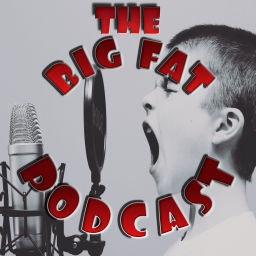 Podcast thumbnail for The Big Fat Podcast