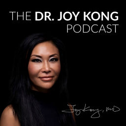 Podcast thumbnail for The Dr. Joy Kong Podcast