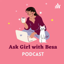 Podcast thumbnail for Ask Girl with Besa