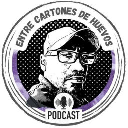 Podcast thumbnail for Entre Cartones De Huevos