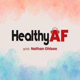 Podcast thumbnail for Healthy AF