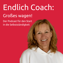 Podcast thumbnail for Endlich Coach: Großes wagen!