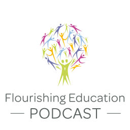 Podcast thumbnail for FLOURISHING EDUCATION - How to RE-MEMBER we ARE Flourishing Lifelong, Lifedeep, and Lifelong BEings