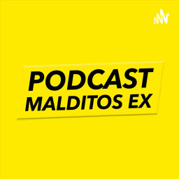 Podcast thumbnail for LOS MALDITOS EX
