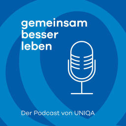 Podcast thumbnail for gemeinsam besser leben - der Podcast von UNIQA