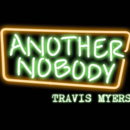 Podcast thumbnail for Another Nobody