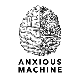 Podcast thumbnail for Anxious Machine