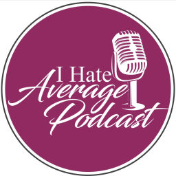 Podcast thumbnail for I hate Average Podcast