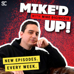 Podcast thumbnail for MIKE'D UP! with Mike DiCioccio