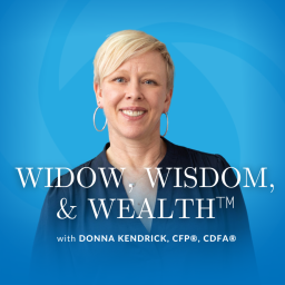 Podcast thumbnail for Widow, Wisdom & Wealth with Donna Kendrick