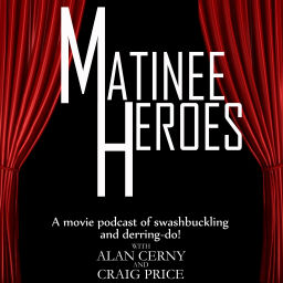 Podcast thumbnail for Matinee Heroes