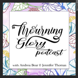 Podcast thumbnail for Mourning Glory Grief Podcast