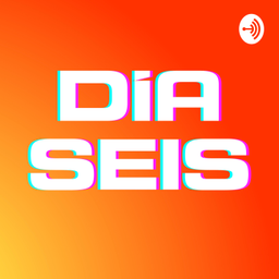 Podcast thumbnail for Día Seis
