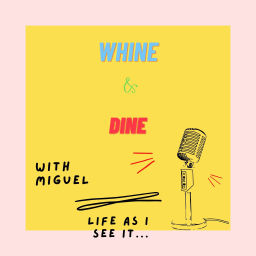 Podcast thumbnail for Whine & Dine