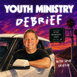 Podcast thumbnail for Youth Ministry Debrief