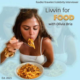 Podcast thumbnail for Livvin for Food with Olivia Bria