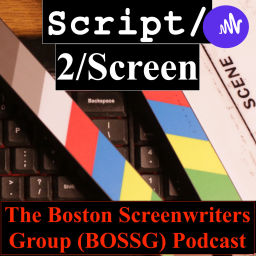 Podcast thumbnail for Script/2/Screen: The BOSSG Podcast