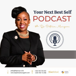 Podcast thumbnail for Your Next Best Self with Dr. Patricia Murugami