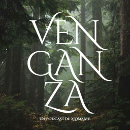 Podcast thumbnail for VENGANZA