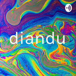 Podcast thumbnail for diandu