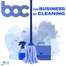 Podcast thumbnail for The Business of Cleaning