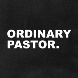 Podcast thumbnail for Ordinary Pastor