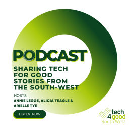 Podcast thumbnail for Tech for Good South-West