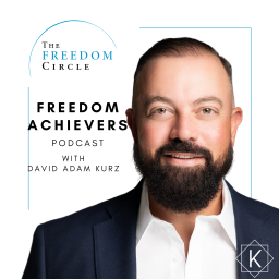 Podcast thumbnail for Freedom Achievers Podcast with David Adam Kurz