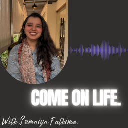 Podcast thumbnail for COME ON LIFE