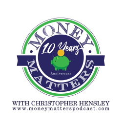 Podcast thumbnail for MONEY MATTERS with Christopher Hensley