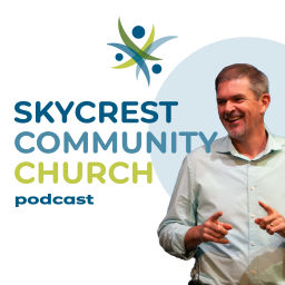 Podcast thumbnail for Skycrest Community Church