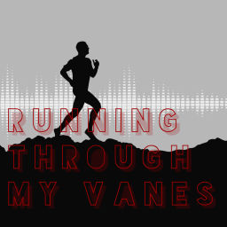Podcast thumbnail for Running Through My Vanes Podcast