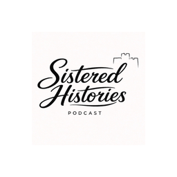 Podcast thumbnail for Sistered Histories Podcast