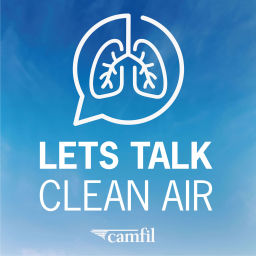 Podcast thumbnail for Let's Talk Clean Air | Camfil