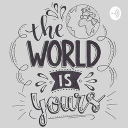 Podcast thumbnail for The World is Yours / O Mundo e Seu