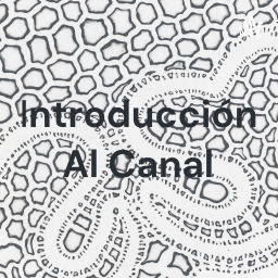 Podcast thumbnail for Introducción Al Canal