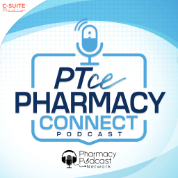 Podcast thumbnail for PTCE Pharmacy Connect | Pharmacy Times