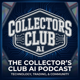 Podcast thumbnail for Collectors Club AI