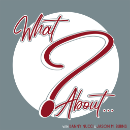 Podcast thumbnail for What About...